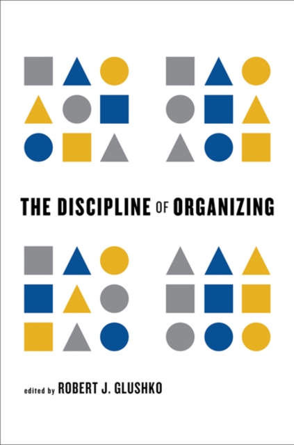 The Discipline of Organizing, Hardback Book