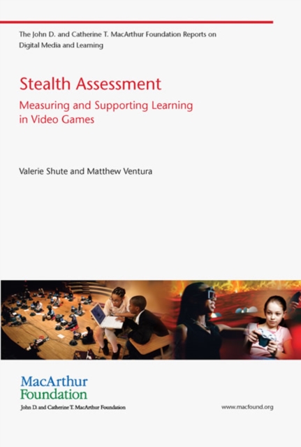 Stealth Assessment : Measuring and Supporting Learning in Video Games, Paperback / softback Book