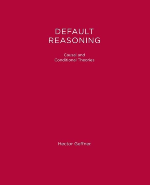 Default Reasoning : Causal and Conditional Theories, Paperback Book