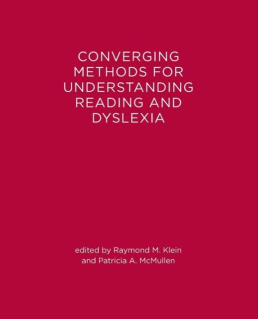 Converging Methods for Understanding Reading and Dyslexia, Paperback Book