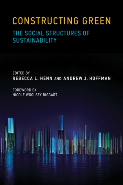 Constructing Green : The Social Structures of Sustainability, Paperback / softback Book