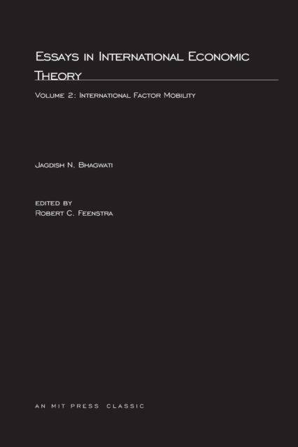 Essays International Economic Theory : International Factor Mobility, Paperback / softback Book