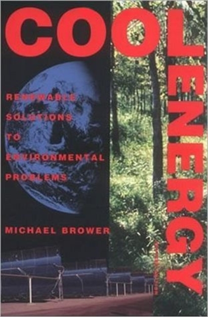 Cool Energy : Renewable Solutions to Environmental Problems, Paperback / softback Book