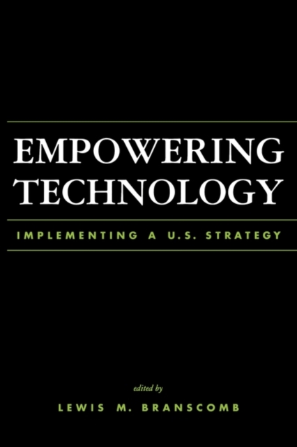 Empowering Technology : Implementing a U.S. Policy, Paperback Book