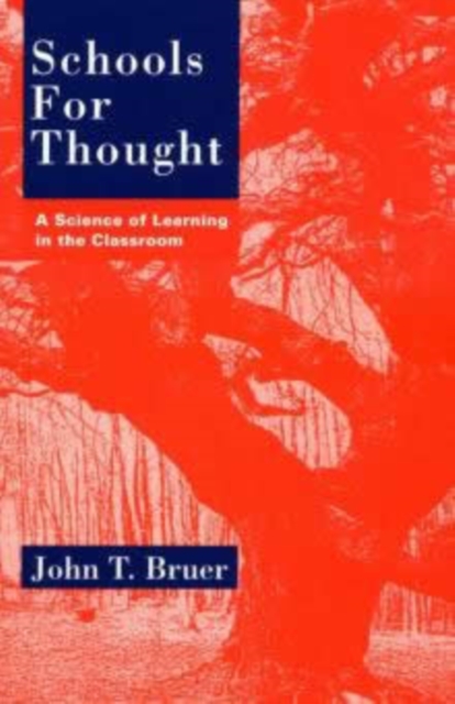 Schools for Thought : A Science of Learning in the Classroom, Paperback / softback Book