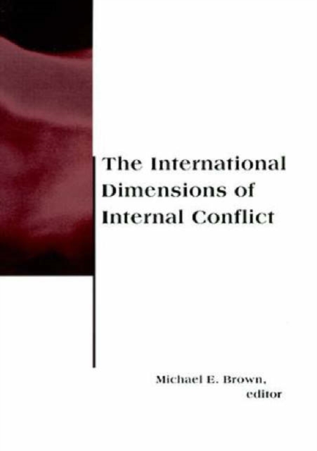 The International Dimensions of Internal Conflict, Paperback Book
