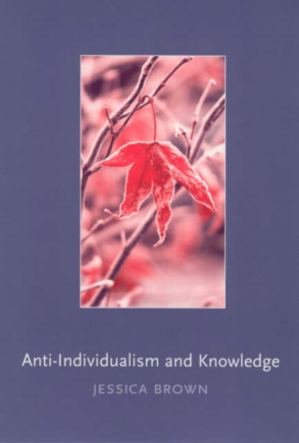 Anti-Individualism and Knowledge, Paperback / softback Book