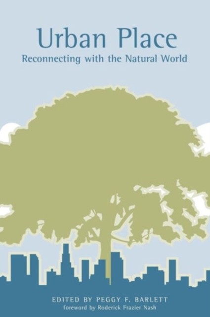 Urban Place : Reconnecting with the Natural World, Paperback Book