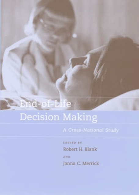 End-of-Life Decision Making : A Cross-National Study, Paperback / softback Book