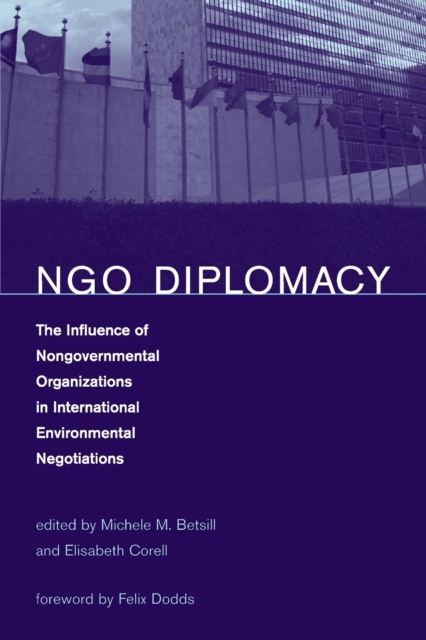 NGO Diplomacy : The Influence of Nongovernmental Organizations in International Environmental Negotiations, Paperback / softback Book