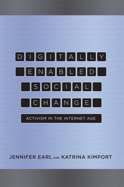 Digitally Enabled Social Change : Activism in the Internet Age, Paperback / softback Book