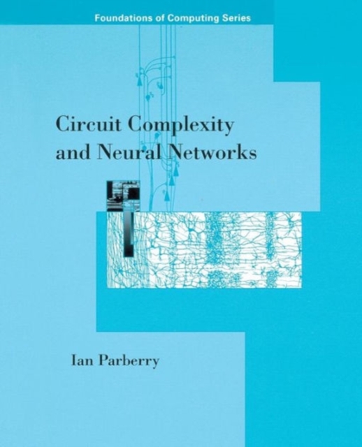 Circuit Complexity and Neural Networks, Paperback Book