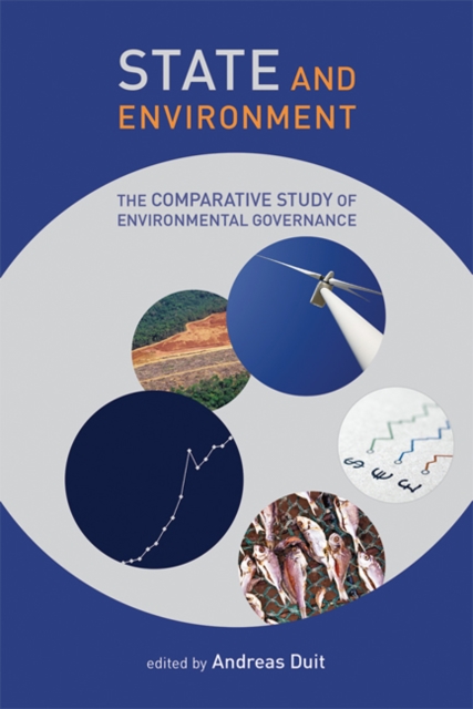 State and Environment : The Comparative Study of Environmental Governance, Paperback / softback Book