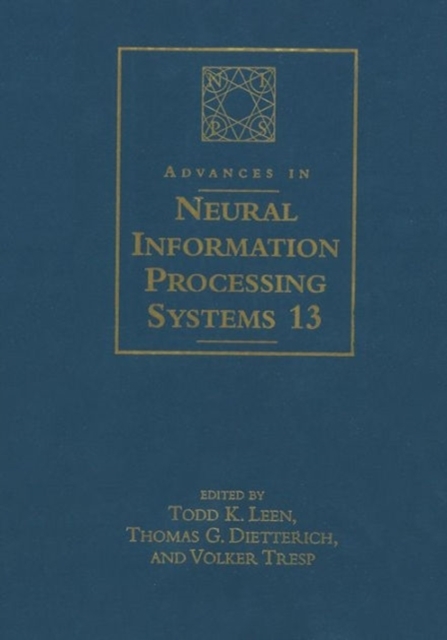Advances in Neural Information Processing Systems 13 : Proceedings of the 2000 Conference, Paperback Book