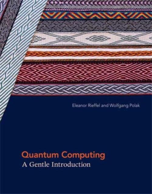 Quantum Computing : A Gentle Introduction, Paperback / softback Book