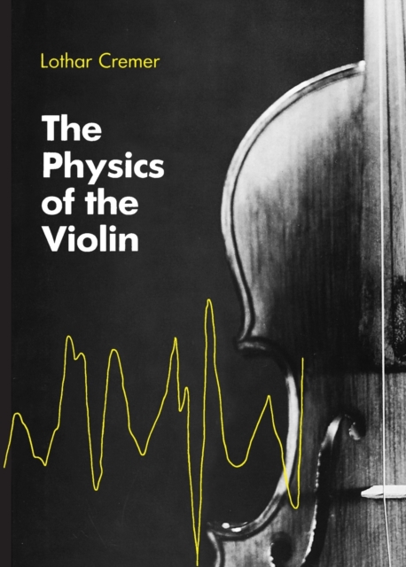 The Physics of the Violin, Paperback / softback Book