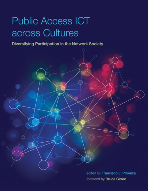 Public Access ICT across Cultures : Diversifying Participation in the Network Society, Paperback / softback Book