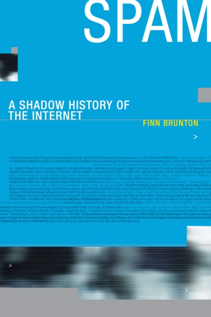 Spam : A Shadow History of the Internet, Paperback / softback Book