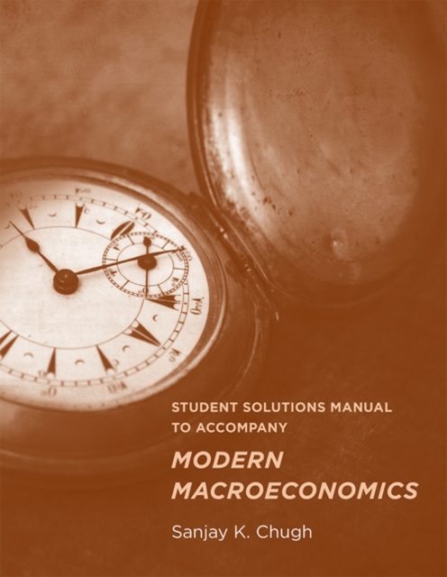 Student Solutions Manual to Accompany Modern Macroeconomics, Paperback / softback Book