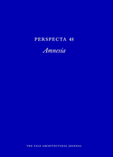 Perspecta 48 : Amnesia, Paperback / softback Book