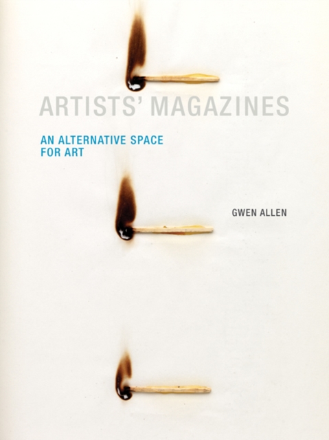 Artists' Magazines : An Alternative Space for Art, Paperback / softback Book
