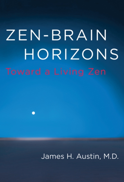 Zen-Brain Horizons : Toward a Living Zen, Paperback / softback Book