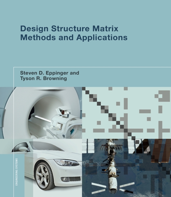 Design Structure Matrix Methods and Applications, Paperback / softback Book