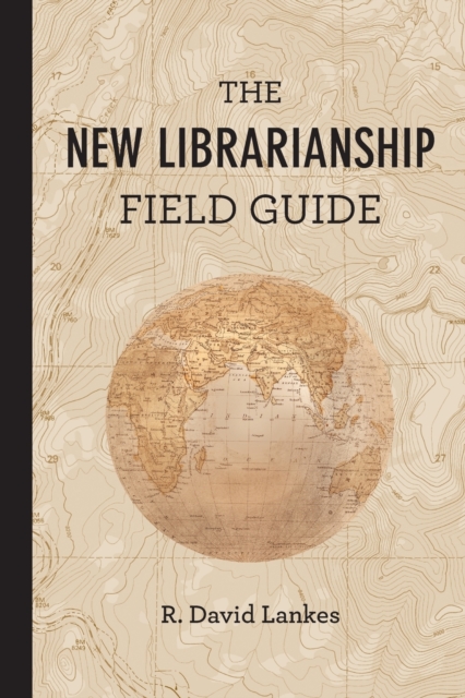 The New Librarianship Field Guide, Paperback / softback Book