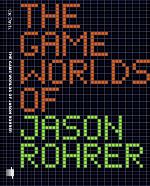 The Game Worlds of Jason Rohrer, Paperback / softback Book
