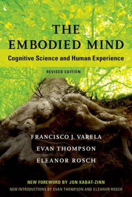The Embodied Mind : Cognitive Science and Human Experience, Paperback / softback Book