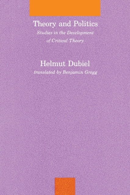 Theory and Politics : Studies in the Development of Critical Theory, Paperback / softback Book