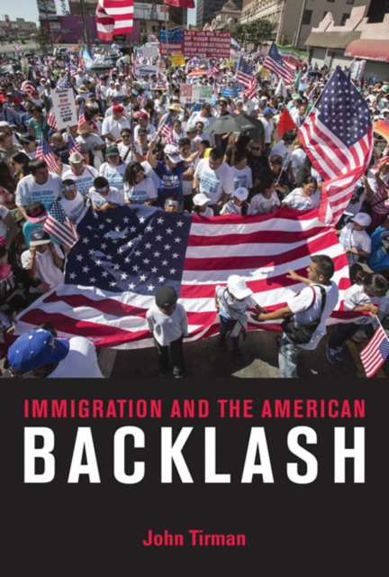 Immigration and the American Backlash, Paperback / softback Book
