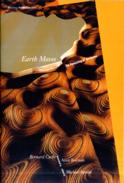 Earth Moves : The Furnishing of Territories, Paperback / softback Book