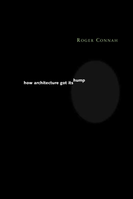 How Architecture Got Its Hump, Paperback Book