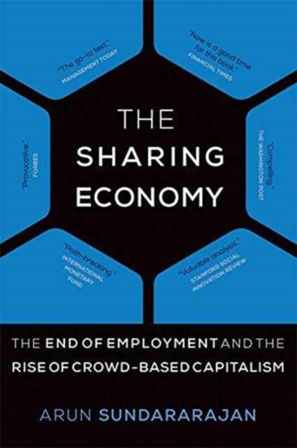 The Sharing Economy : The End of Employment and the Rise of Crowd-Based Capitalism, Paperback / softback Book