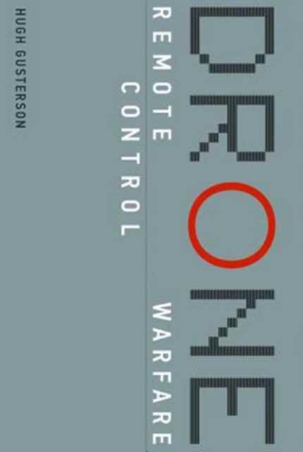 Drone : Remote Control Warfare, Paperback / softback Book