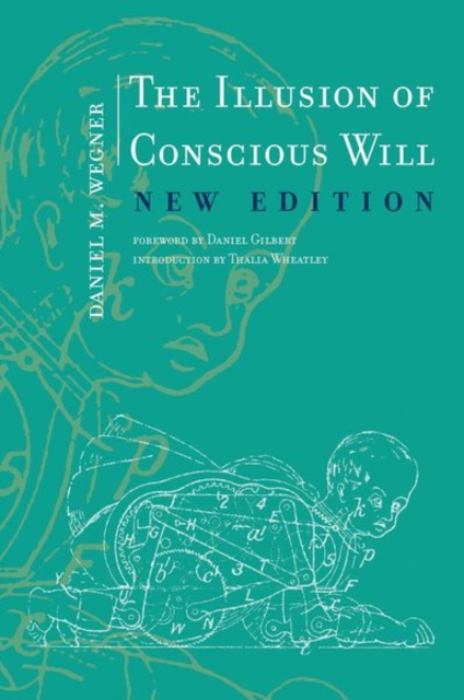 The Illusion of Conscious Will, Paperback / softback Book