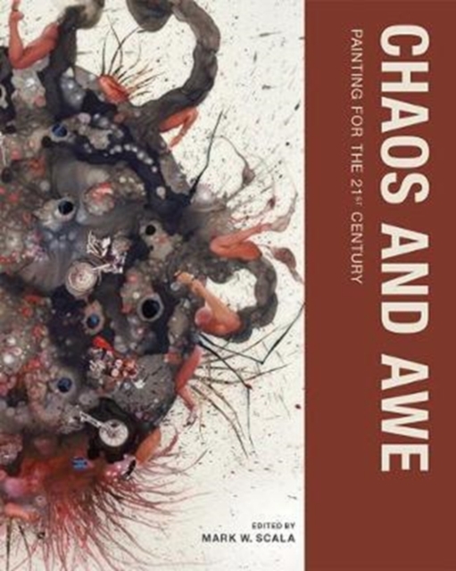 Chaos and Awe : Painting for the 21st Century, Paperback / softback Book