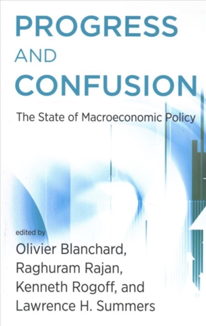 Progress and Confusion : The State of Macroeconomic Policy, Paperback / softback Book