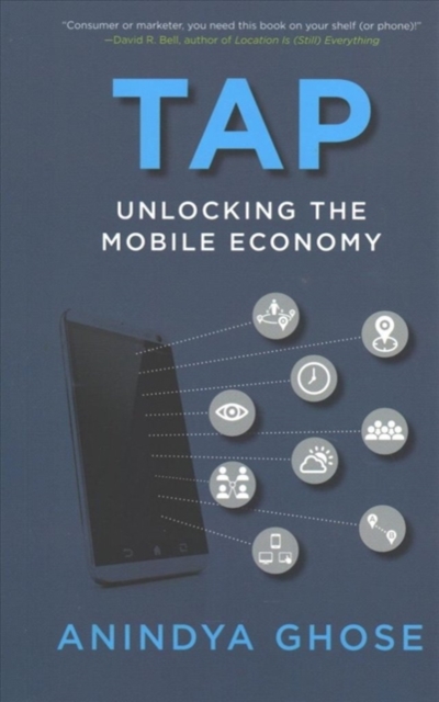 Tap : Unlocking the Mobile Economy, Paperback / softback Book