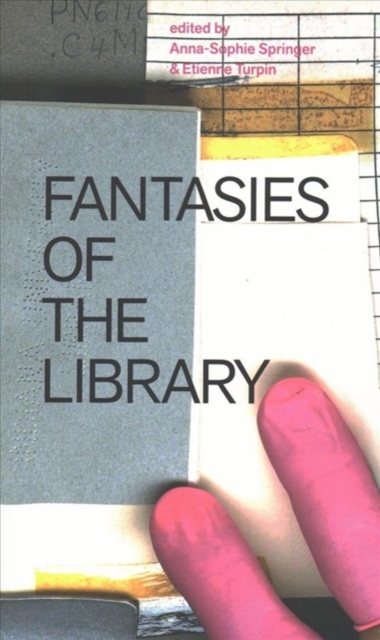 Fantasies of the Library, Paperback / softback Book