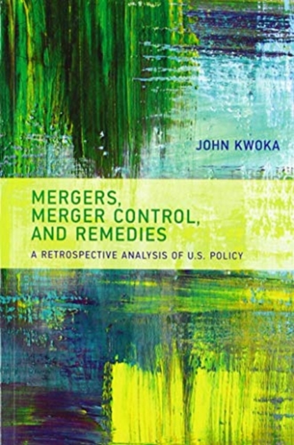 Mergers, Merger Control, and Remedies : A Retrospective Analysis of U.S. Policy, Paperback / softback Book