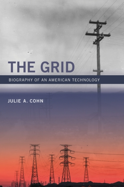 The Grid : Biography of an American Technology, Paperback / softback Book