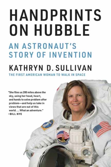 Handprints on Hubble : An Astronaut's Story of Invention, Hardback Book