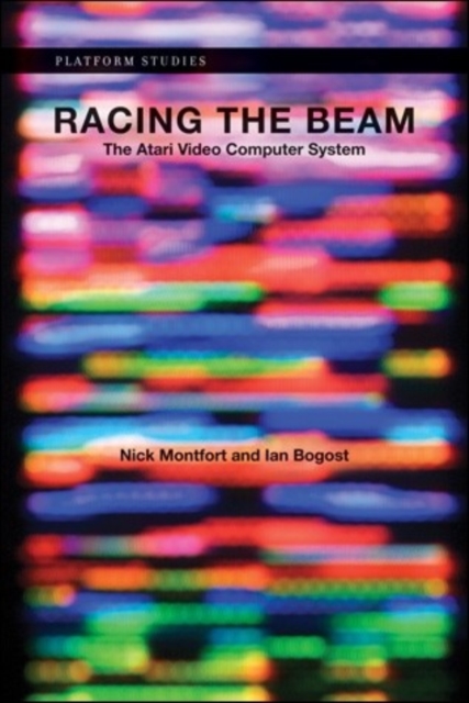 Racing the Beam : The Atari Video Computer System, Paperback / softback Book