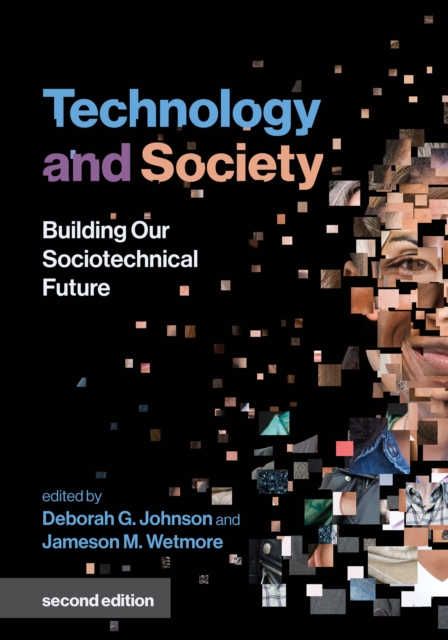 Technology and Society : Building Our Sociotechnical Future, Paperback / softback Book