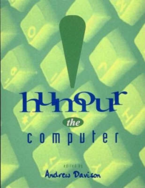 Humour the Computer, Paperback Book