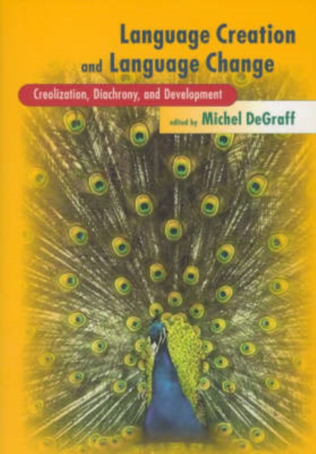 Language Creation and Language Change : Creolization, Diachrony, and Development, Paperback / softback Book