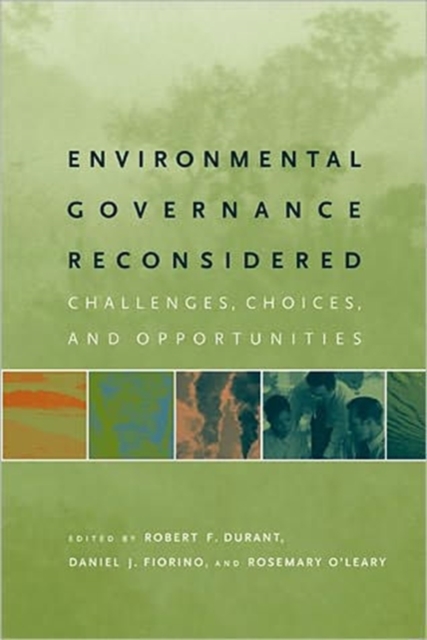 Environmental Governance Reconsidered : Challenges, Choices, and Opportunities, Paperback / softback Book
