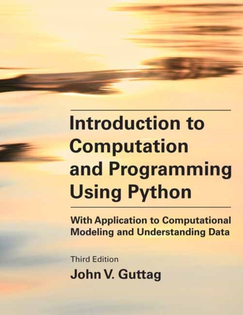 Introduction to Computation and Programming Using Python, third edition : With Application to Computational Modeling, Paperback / softback Book